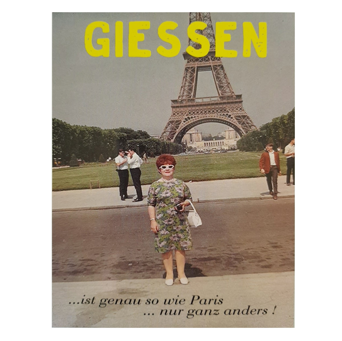 Postkarte &quot;Giessen ist genauso wie Paris...&quot;