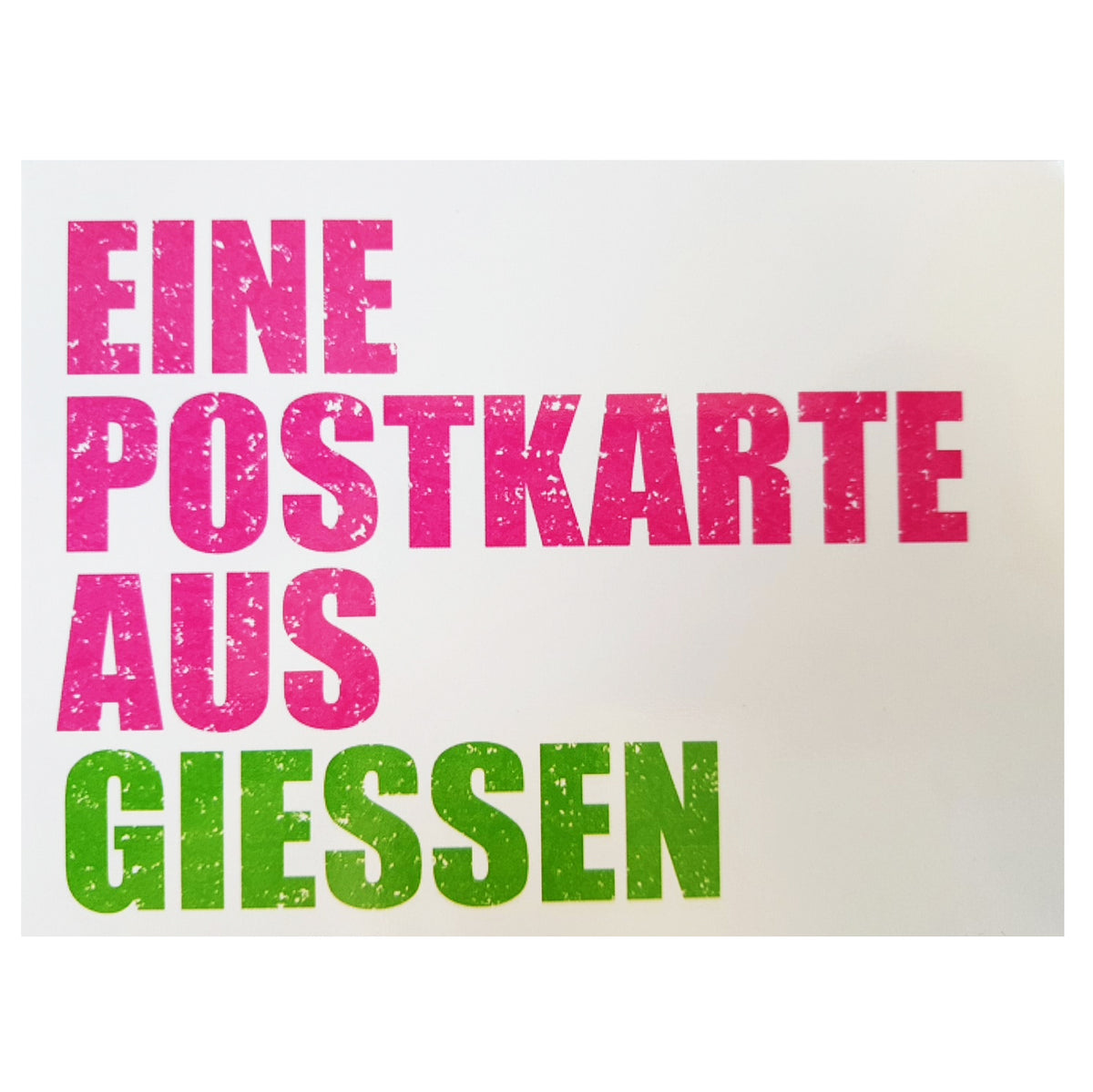 Postkarte &quot;Eine Postkarte aus Giessen&quot;